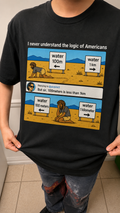 "I Never Understand The Logic Of Americans" Funny Meme T-Shirt | Oversized Streetwear Graphic Tee